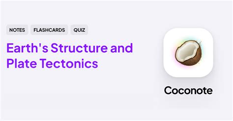 Earth's Structure and Plate Tectonics | Coconote