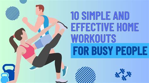 10 Quick &amp; Easy Home Workouts for Busy People - YouTube