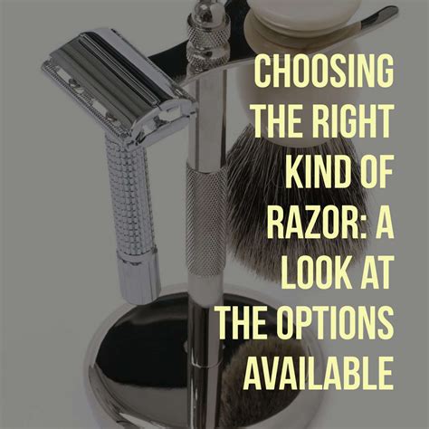Choosing the Right Kind of Razor: A Look at the Options Available - Dad ...