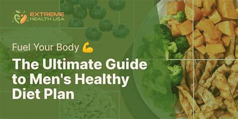 What is a healthy diet plan for men?
