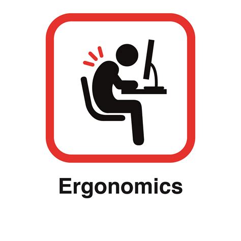 Ergonomics