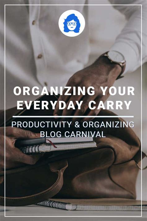 Organizing Your Everyday Carry - Productivity &amp; Organizing Blog Carnival