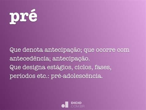 Pré - Dicio, Dicionário Online de Português