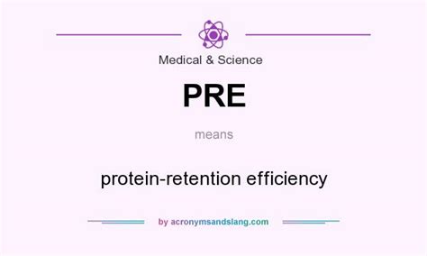 PRE - protein-retention efficiency in Medical & Science by ...
