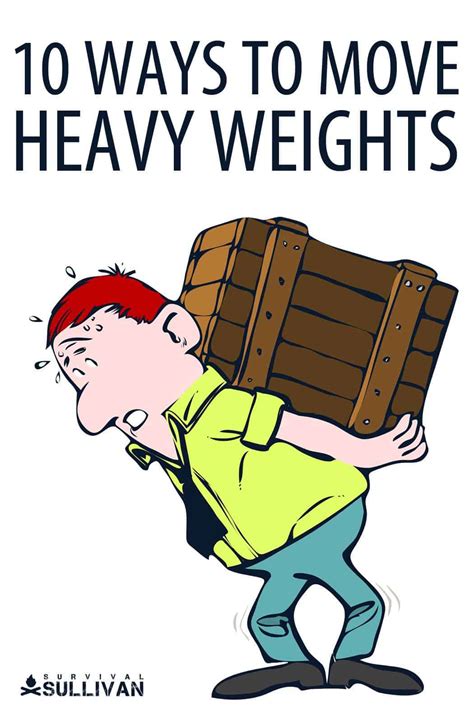 10 Ways to Move Heavy Weights