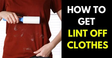 How to Get Rid of Lint on Clothes - StylePersuit