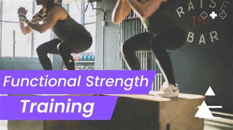 Functional Strength Training: What Is It and Why You Should Do It