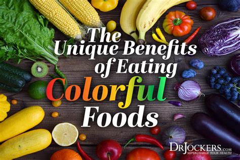 The Unique Benefits of Eating Colorful Foods - DrJockers.com