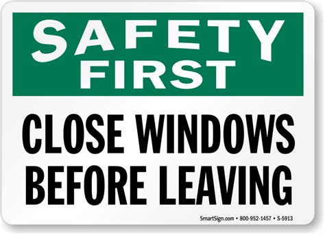 Close Windows Before Leaving Safety First Sign , SKU: S-5913 - MySafetySign.com