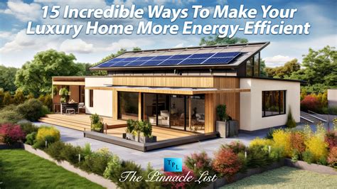 15 Incredible Ways To Make Your Luxury Home More Energy-Efficient – The ...