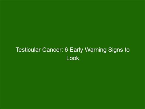 What are the early warning signs of testicular cancer?
