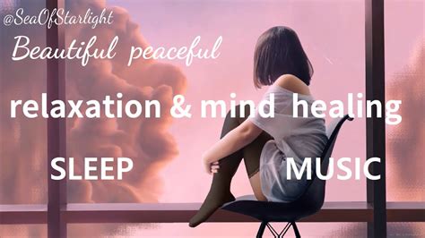 10 hours of beautiful | peaceful | relaxation | mind healing &amp; sleep ...