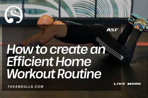 How to create an efficient home workout routine - THE ABDULLA