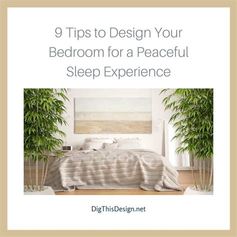 9 Tips to Design Your Bedroom for a Peaceful Sleep Experience - Dig ...