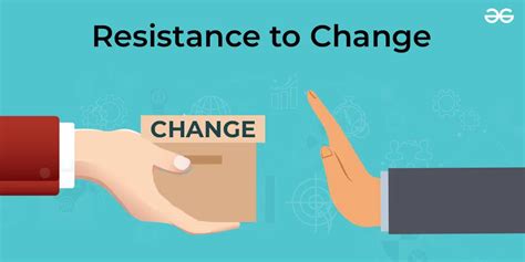 Causes of Resistance to Change | GeeksforGeeks