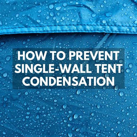 How to reduce tent condensation?