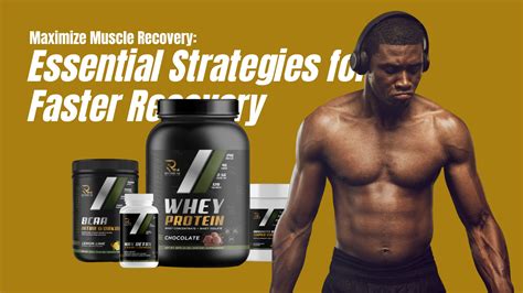 Maximize Muscle Recovery: Essential Strategies for Faster Recovery ...