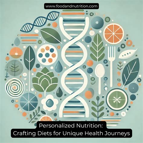 Personalized Nutrition: Crafting Diets for Unique Health Journeys ...