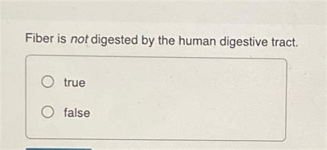 What is the primary function of fiber in the human digestive system?