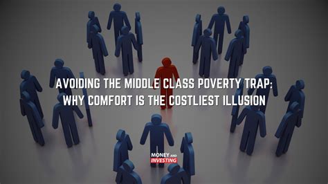 Avoiding the Middle Class Poverty Trap: Why Comfort Is the Costliest ...
