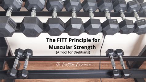 The FITT Principle for Muscular Strength (A Tool for Dietitians) | The ...