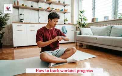 How to track workout progress - Fitdew