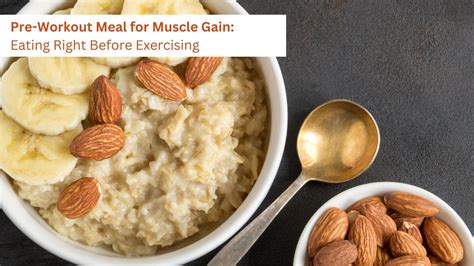 Optimal Pre-Workout Meals for Muscle Gain