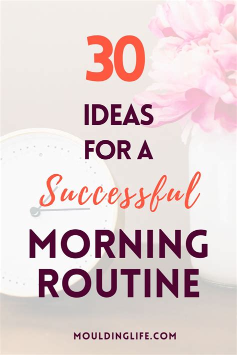 30 Ideas for a Successful Morning Routine - Moulding Life
