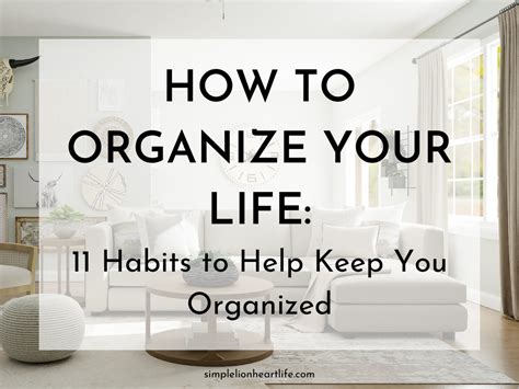 How to Organize Your Life: 11 Habits to Help Keep You Organized ...