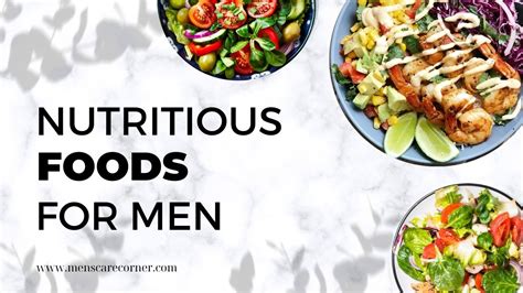 Nutritious Foods for Men - The Best Choices for Health