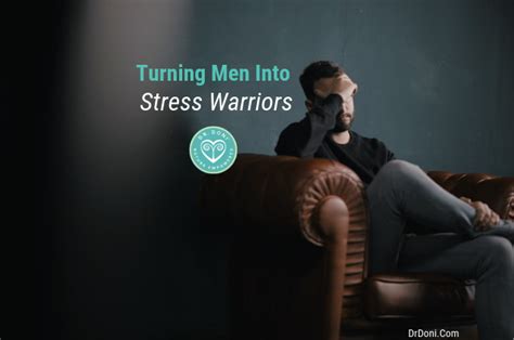 Turning Men Into Stress Warriors - Doctor Doni