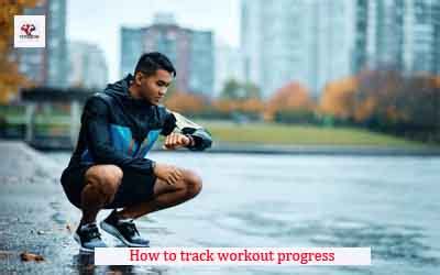 How to track workout progress - Fitdew