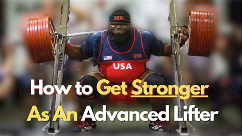 How to Get Stronger As An Advanced Lifter: 3 Key Rules
