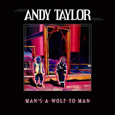 Andy Taylor – Man’s A Wolf To Man - RETROPOP