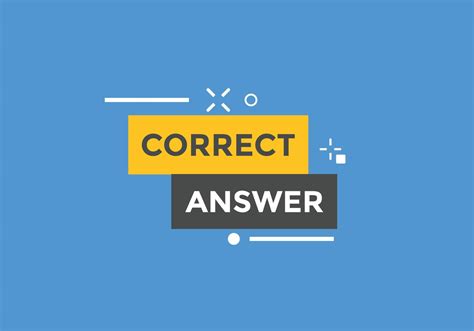 Correct answer text button. Correct answer speech bubble. Correct ...