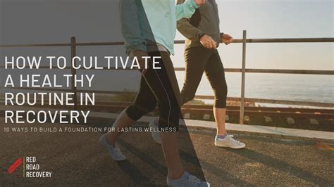 How to Cultivate a Healthy Routine in Recovery