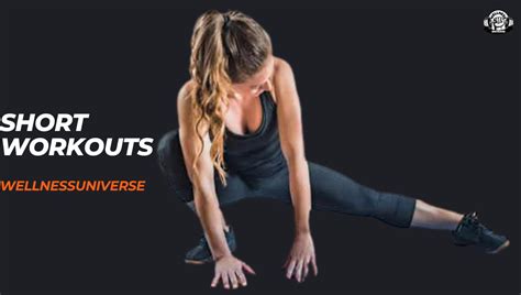 Short and Sweet: The Science of Effective Short Workouts - wellnessuniverse