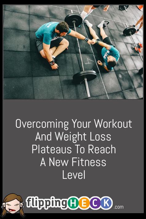 Overcoming Your Workout And Weight Loss Plateaus To Reach A New Fitness ...