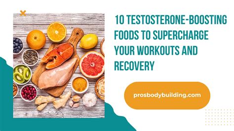 10 Testosterone-Boosting Foods to Supercharge Your Workouts and ...