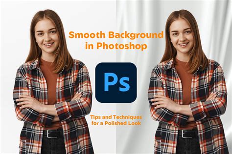 How to Smooth Background in Photoshop: Tips and Techniques for a ...