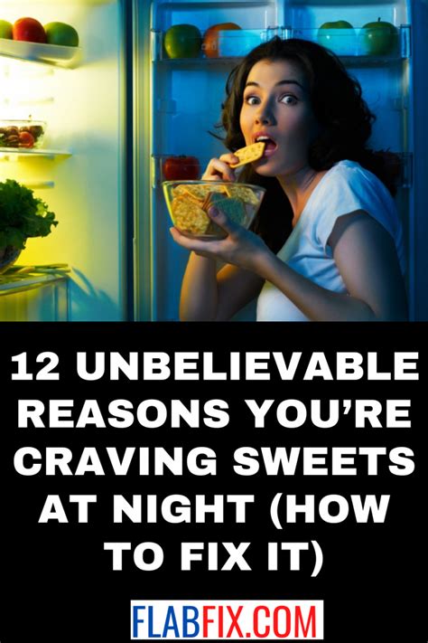12 Unbelievable Reasons You’re Craving Sweets at Night (How to Fix It ...