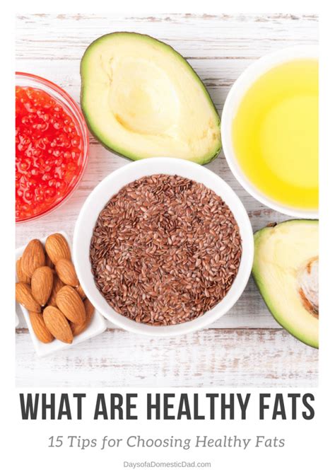 Healthy Fats, What Are They? 15 Tips for Choosing Healthy Fats