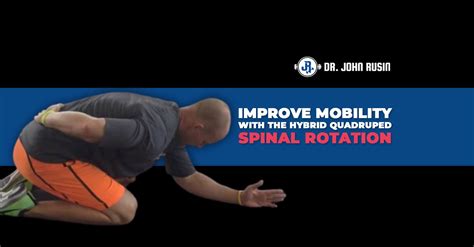 The Hybrid Quadruped Spinal Rotation Mobility Drill