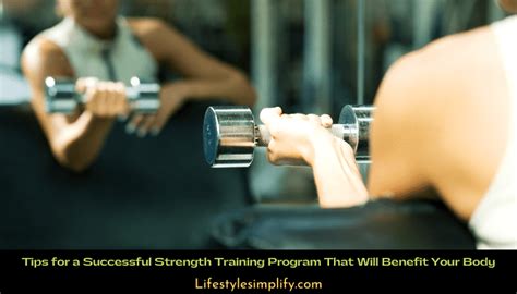 Tips for a Successful Strength Training Program That Will Benefit Your Body