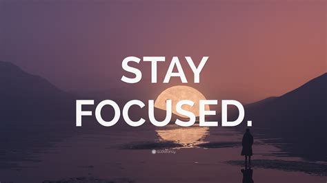“STAY FOCUSED.” Wallpaper by QuoteFancy