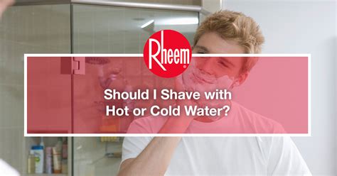 Should I Shave with Hot or Cold Water? - Rheem Asia – Rheem ...